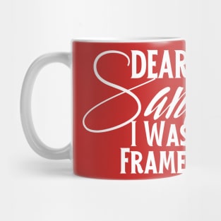 Dear Santa I Was Framed,Most Likely to Christmas Mug